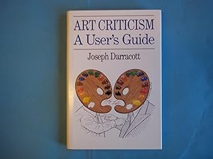 Seller image for Art Criticism: A User's Guide for sale by Carmarthenshire Rare Books