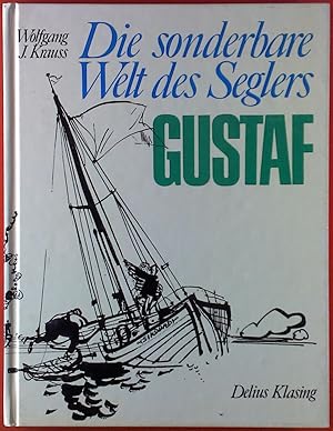 Bild des Verkufers fr Die sonderbare Welt des Seglers Gustaf zum Verkauf von biblion2