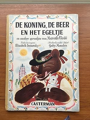 Seller image for De koning, de beer en het egeltje en andere sprookjes van Marcelle Verite for sale by Antiquariaat Digitalis