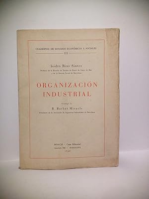 Seller image for Organizacin industrial / Prlogo de R. Barbat Miracle for sale by Librera Miguel Miranda