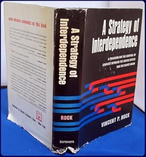 Seller image for A STRATEGY OF INTERDEPENDENCE. A Program for the Control of Conflict Between the United States and The Soviet Union for sale by Parnassus Book Service, Inc