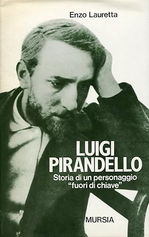 Bild des Verkufers fr Luigi pirandello. Storia di un personaggio &quot;fuori chiave&quot; zum Verkauf von Studio Bibliografico Marini