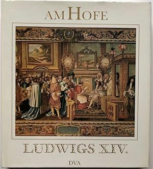 Imagen del vendedor de Am Hofe Ludwigs XIV. a la venta por Antiquariat Lohmann