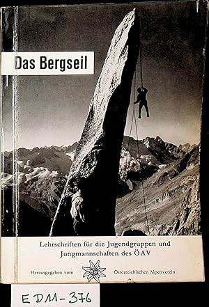 Das Bergseil und seine Verwendung. (=Lehrschriften für die Jugendgruppen und Jungmannschaften des...