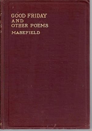 Imagen del vendedor de Good Friday and Other Poems Masefield a la venta por Hill Country Books