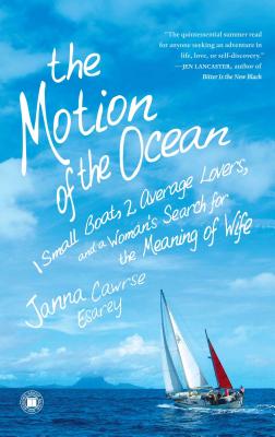 Seller image for The Motion of the Ocean: 1 Small Boat, 2 Average Lovers, and a Woman's Search for the Meaning of Wife (Paperback or Softback) for sale by BargainBookStores