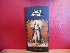 Bild des Verkufers fr SOLEIL DE PAILLE zum Verkauf von La Bouquinerie  Dd