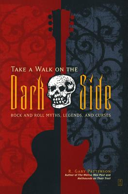 Imagen del vendedor de Take a Walk on the Dark Side: Rock and Roll Myths, Legends, and Curses (Paperback or Softback) a la venta por BargainBookStores