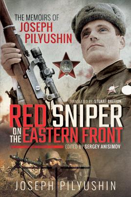 Immagine del venditore per Red Sniper on the Eastern Front: The Memoirs of Joseph Pilyushin venduto da Book Bunker USA