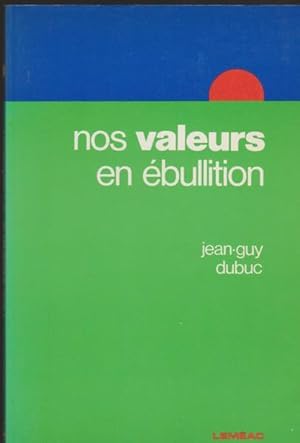 Immagine del venditore per Nos valeurs en e?bullition (Collection A hauteur d'homme) (French Edition) venduto da Livres Norrois