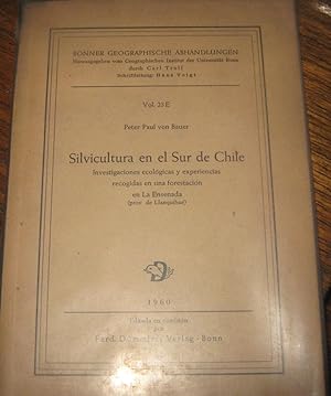 Silvicultura en el Sur de Chile. Investigaciones ecológicas y experiencias recogidas en una fores...