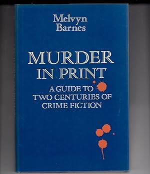 MURDER IN PRINT: A GUIDE TO TWO CENTURIES OF CRIME FICTION.