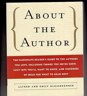 ABOUT THE AUTHOR: The Passionate Reader's Guide to Authors You Love.