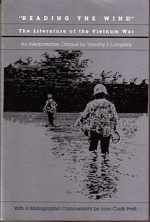 Seller image for READING THE WIND:' THE LITERATURE OF THE VIETNAM WAR. for sale by Monroe Stahr Books