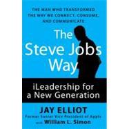 Seller image for The Steve Jobs Way: iLeadership for a New Generation for sale by eCampus