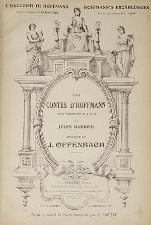 Les Contes d'Hoffmann Opéra fantastique en 4 actes de Jules Barbier . Paroles Italiennes de Zanar...