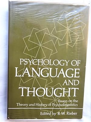 THE PSYCHOLOGY OF LANGUAGE AND THOUGHT Essays on the Theory and History of Psycholinguistics