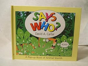 Image du vendeur pour Says Who?: A Pop- Up Book of Animals Sounds mis en vente par Gil's Book Loft