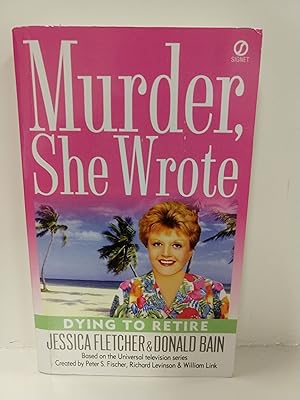 Bild des Verkufers fr Dying to Retire (Murder She Wrote, No. 21) zum Verkauf von Fleur Fine Books