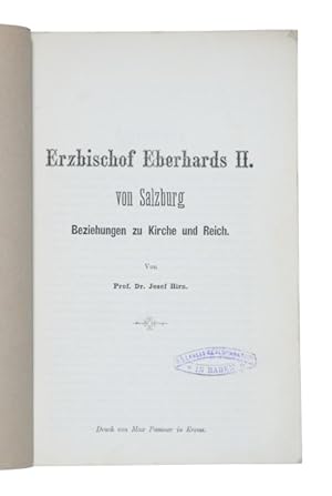 Bild des Verkufers fr Erzbischof Eberhards II. von Salzburg Beziehungen zu Kirche und Reich. zum Verkauf von Versandantiquariat Wolfgang Friebes