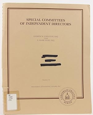 Special Committees of Independent Directors (BNA Corporate Practice Series, Portfolio 79)