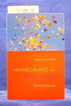 Himmelglanz und Erdenschwere