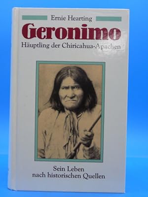 Image du vendeur pour Geronimo - Huptling der Chiricahua- Apachen. - Sein Leben nach historischen Quellen. mis en vente par Buch- und Kunsthandlung Wilms Am Markt Wilms e.K.
