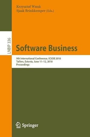 Bild des Verkufers fr Software Business : 9th International Conference, ICSOB 2018, Tallinn, Estonia, June 1112, 2018, Proceedings zum Verkauf von AHA-BUCH GmbH