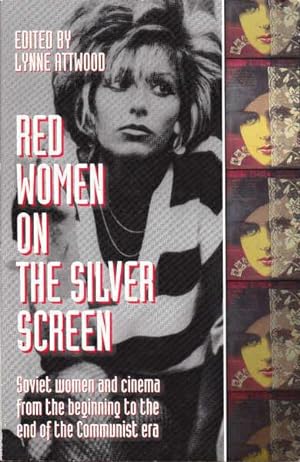 Seller image for Red Women on the Silver Screen: Soviet Women and Cinema from the Beginning to the End of the Communist Era for sale by Goulds Book Arcade, Sydney