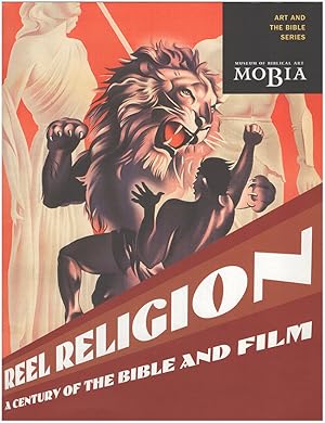 Reel Religion: A Century of the Bible and Film (Art and the Bible Series)