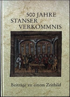 Bild des Verkufers fr 500 Jahre Stanser Verkommnis, Beitrge zu einem Zeitbild zum Verkauf von books4less (Versandantiquariat Petra Gros GmbH & Co. KG)
