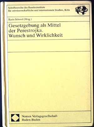 Image du vendeur pour Gesetzgebung als Mittel der Perestrojka : Wunsch und Wirklichkeit. Schriftenreihe des Bundesinstituts fr Ostwissenschaftliche und Internationale Studien, Kln ; Bd. 20 mis en vente par books4less (Versandantiquariat Petra Gros GmbH & Co. KG)