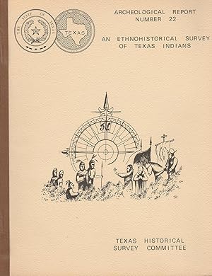 Seller image for An Ethnohistorical Survey of Texas Indians for sale by Whitledge Books