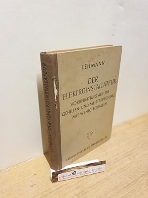 Imagen del vendedor de Der Elektroinstallateur Vorbereitung auf die Gehilfen - und Meisterprfung mit wenigen Formeln a la venta por Roland Antiquariat UG haftungsbeschrnkt