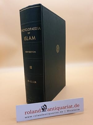 Seller image for Encyclopaedia of Islam. New Edition, Volume III: H-IRAM. Prepared by a Number of Leading Orientalists. for sale by Roland Antiquariat UG haftungsbeschrnkt