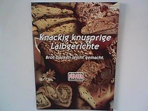Image du vendeur pour Knackig knusprige Laibgerichte : Brot backen leicht gemacht mis en vente par ANTIQUARIAT FRDEBUCH Inh.Michael Simon