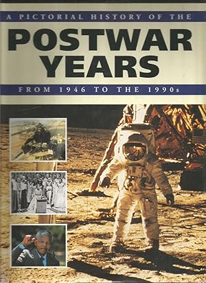 A Pictorial History of the Post War Years from 1946 to the 1990s