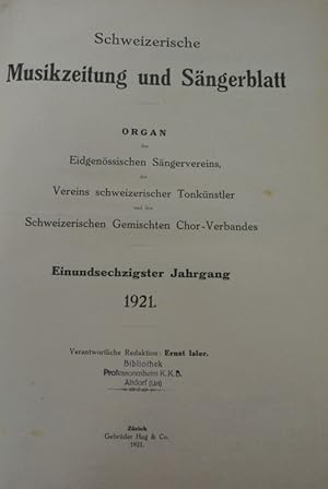 Schweizerische Musikzeitung und Sängerblatt. 61. Jg. (1921). Organ des Eidgenössischen Sängervere...