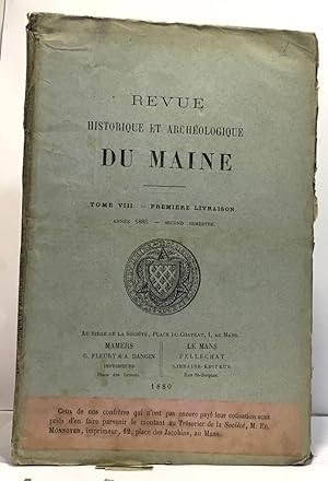 Revue historique et archéologique du Maine 8 livres: Tome II-1877; Tome IV-1878; Tome VII-1880 (l...