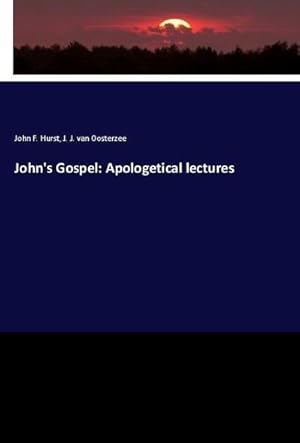 Immagine del venditore per John's Gospel: Apologetical lectures venduto da AHA-BUCH GmbH