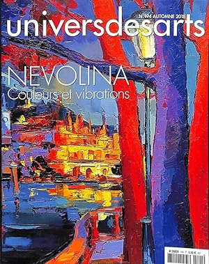 Univers des Arts --------- N° 194 du 5 octobre 2018 : NEVOLINA . Couleurs et vibrations