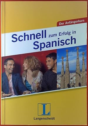 Seller image for Schnell zum Erfolg in Spanisch. Der Anfngerkurs. for sale by biblion2