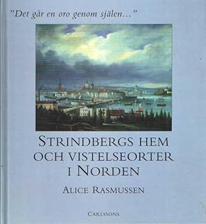 Seller image for Det gr en oro genom sjlen." Strindbergs hem och vistelseorter i Norden for sale by Bij tij en ontij ...