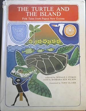 Image du vendeur pour The Turtle and the Island : Folk Tales From Papua New Guinea mis en vente par Chapter 1