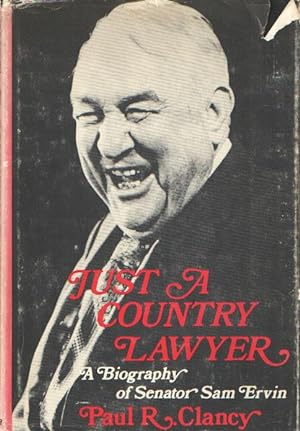 Just a Country Lawyer : A Biography of Sam Ervin