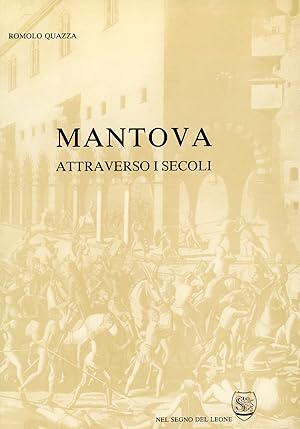 Bild des Verkufers fr Mantova attraverso i secoli zum Verkauf von Studio Bibliografico Marini