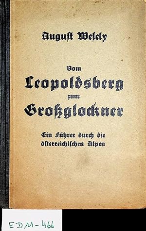 Vom Leopoldsberg zum Groszglockner : eine Anleitung f. planmäszig fortschreitende Bergfahrten im ...