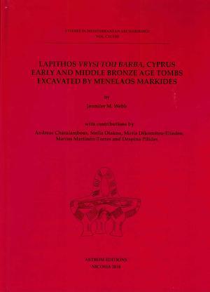 Seller image for Lapithos Vrysi tou Barba, Cyprus. Early and Middle Bronze Age Tombs Excavated by Menelaos Markides for sale by Joseph Burridge Books