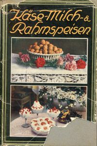 Seller image for Kse-, Milch- und Rahm-Speisen. Bewhrte Rezepte. for sale by Bcher Eule