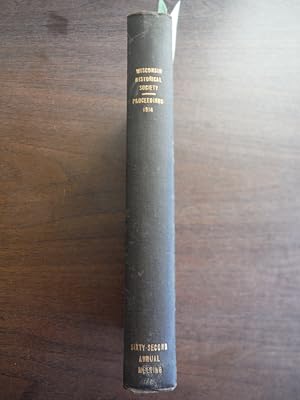 Seller image for Proceedings of the State Historical Society of Wisconsin at Its Sixty-Second Annual Meeting for sale by Imperial Books and Collectibles